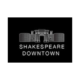 Shakespeare Downtown